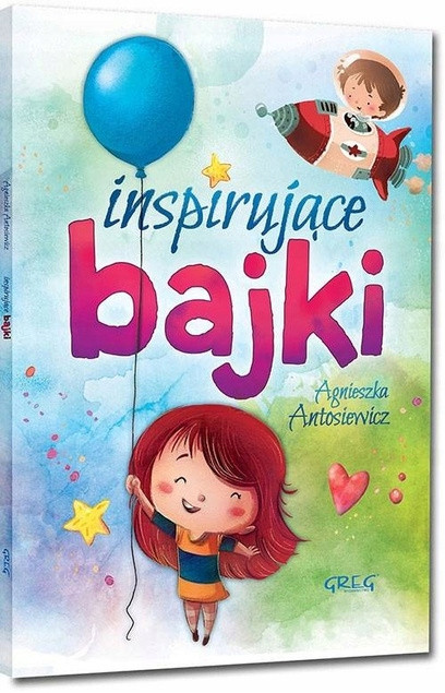Zestaw inspirujących i mądrych bajek z morałem