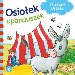 Osiołek Uparciuszek Wiesław Drabik Bajki i Wierszyki 1+ Skrzat (TW)