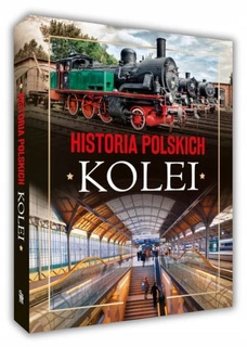 Historia Polskich Kolei Adam Dylewski SBM