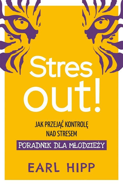 Stres out!. Jak przejąć kontrolę nad stresem