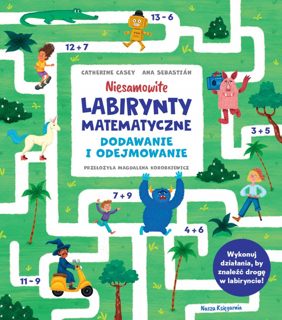 Niesamowite Labirynty Matematyczne. Dodawanie i Odejmowanie