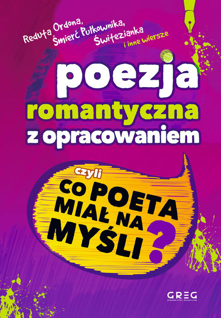 Poezja romantyczna z opracowaniem czyli co poeta..
