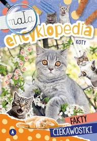 Mała Encyklopedia KOTY Fakty Ciekawostki Wioleta Żyłowska 5+ Skrzat