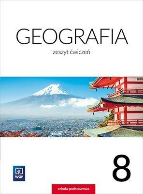 GEOGRAFIA ZESZYT ĆWICZEŃ KL. 8 WSIP
