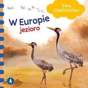 W Europie Jezioro Ewa Stadtmüller Bajki i Wierszyki 2+ Skrzat (TW)