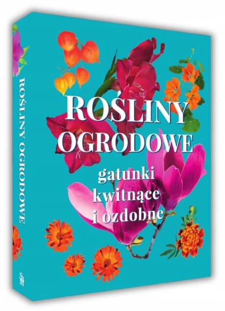 OGRÓD i ROŚLINY OGRODOWE Kwitnące Ozdobne Uprawa Zdjęcia SBM
