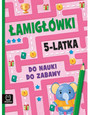 Łamigłówki 5-latka. Do nauki do zabawy