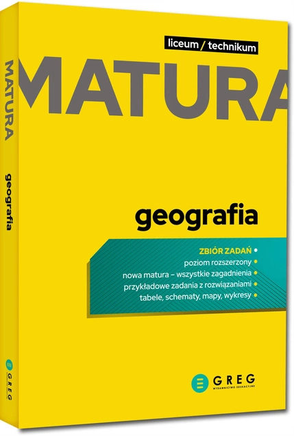 Nowa Matura 2024 Geografia Rozszerzona Liceum/Technikum Repetytorium Greg