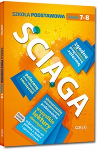 Ściąga Szkoła Podstawowa kl. 7-8 Nowa Podstawa Programowa Greg