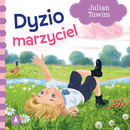 Dyzio Marzyciel Julian Tuwim Bajki i Wierszyki 1+ Skrzat (TW)