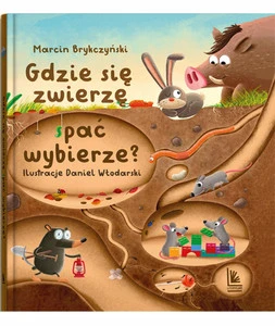 Gdzie Się Zwierzę Spać Wybierze? Marcin Brykczyński 3+ Literatura