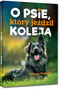 O Psie, Który Jeździł Koleją Kolorowa Klasyka Roman Pisarski Greg