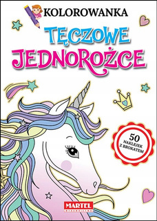 Kolorowanka Tęczowe Jednorożce + Naklejki Brokatowe Martel