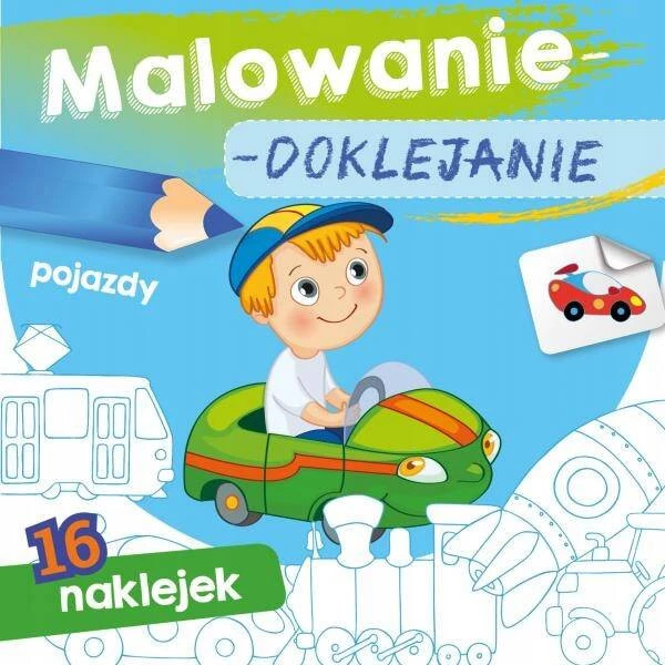 MALOWANKI KOLOROWANKI Z NAKLEJKAMI POJAZDY