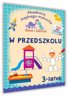 Akademia Mądrego Malucha Dino i Zauruś 3-Latek W PRZEDSZKOLU E. Matyka SBM