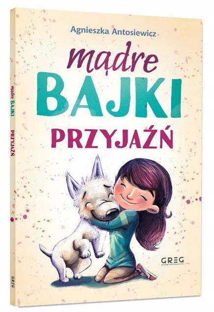 Zestaw inspirujących i mądrych bajek z morałem