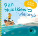 Pan Maluśkiewicz i Wieloryb Julian Tuwim Bajki i Wierszyki 1+ Skrzat