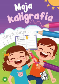 Moja Kaligrafia Monika Ślizowska 5+ Skrzat