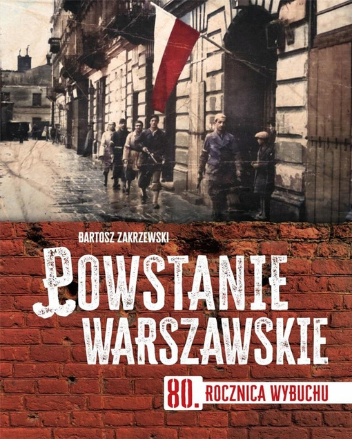 POWSTANIE WARSZAWSKIE 80 Rocznica Wybuchu Bartosz Zakrzewski SBM