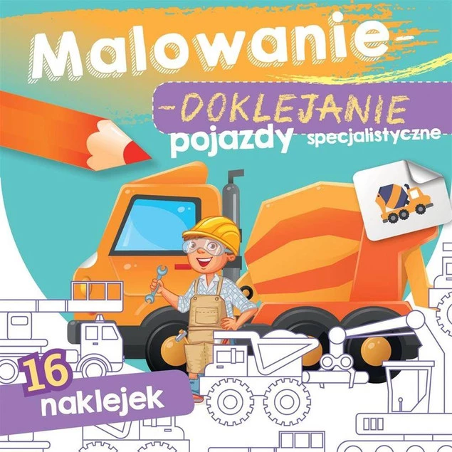 MALOWANKI KOLOROWANKI Z NAKLEJKAMI POJAZDY SPECJALISTYCZNE