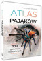 Atlas pająków. Ptaszniki – 100 gatunków hodowlanych | SBM
