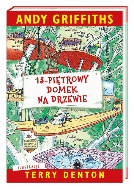 13-Piętrowy Domek Na Drzewie Andy Griffiths 6+ Nasza Księgarnia