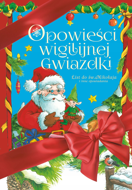 Opowieści Wigilijnej Gwiazdki List Do Mikołaja i Inne Opowiadania 4+ Skrzat