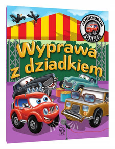 Samochodzik Franek WYPRAWA Z DZIADKIEM Karolina Górska 3+ SBM