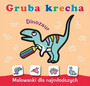 Gruba krecha. Dinozaur Wydawnictwo Skrzat
