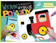Wycinam Naklejam Rysuję POJAZDY Wycinanki Edukacyjne A. Bator 4+ Aksjomat