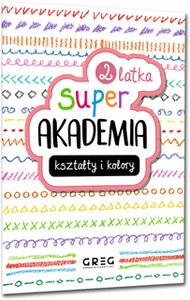 Super akademia: kształty i kolory (2 latka)