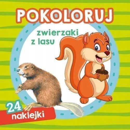 MALOWANKI KOLOROWANKI Z NAKLEJKAMI  ZWIERZAKI Z LASU