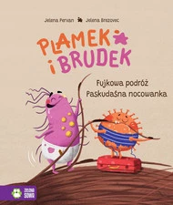 Fujkowa Podróż Paskudaśna Nocowanka. Plamek i Brudek 
