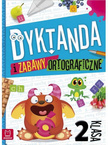 Dyktanda i zabawy ortograficzne kl. 2