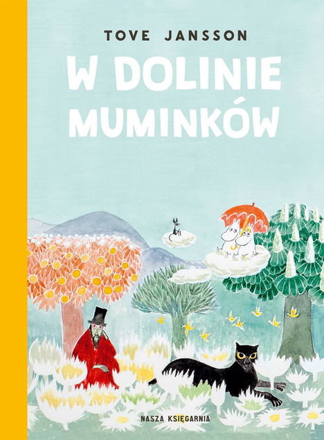 W Dolinie Muminków Tove Jansson 6+ Nasza Księgarnia (BR)