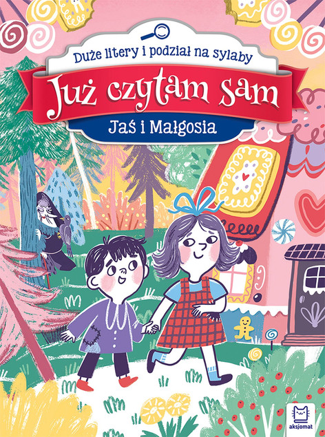 Aksjomat Już czytam sam. Jaś i Małgosia. Duże litery...