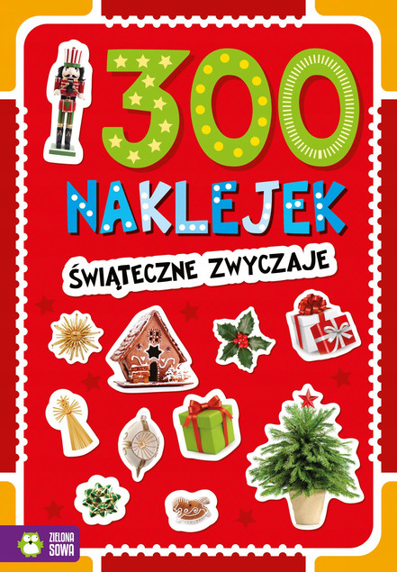 Świąteczne zwyczaje. 300 naklejek