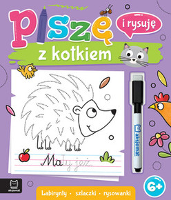 Piszę i Rysuję Z KOTKIEM Labirynty Szlaczki Z Pisakiem 6+ Aksjomat 4157