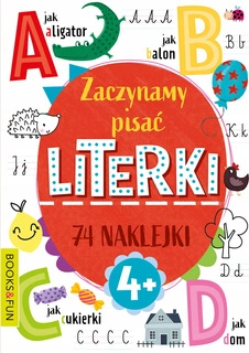 Zaczynamy Pisać Literki 74 Naklejek 4+ Books And Fun