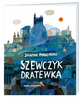 Szewczyk Dratewka Janina Porazińska 3+ Nasza Księgarnia