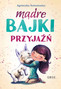 Mądre bajki - przyjaźń BR GREG