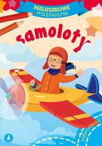 Maluszkowe malowanie. Samoloty