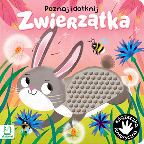 Książeczka Sensoryczna Zwierzątka Poznaj i Dotknij Wasilewicz 0+ Aksjomat