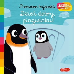 Pierwsze Bajeczki Dzień Dobry Pingwinku! Akademia... N. Choux 0+ HarperKids