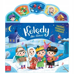 Kolędy dla dzieci. Naciśnij, posłuchaj i śpiewaj!