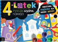 4-latek Rysuje, Wycina, Nakleja Kreatywna Książeczka Dla Małego Artysty 4+
