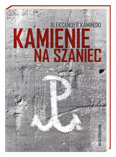 Kamienie Na Szaniec Aleksander Kamiński 10+ Nasza Księgarnia