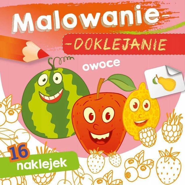 MALOWANKI KOLOROWANKI Z NAKLEJKAMI OWOCE