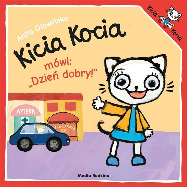 Kicia Kocia Mówi: Dzień Dobry! wyd.2019 A Głowińska 2+ Media Rodzina (BR)