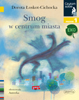 Smog W Centrum Miasta Czytam Sobie EKO Poziom 1 D. Cichocka 5+ HarperKids